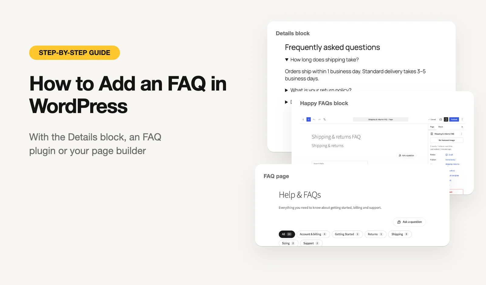 An FAQ made with the WordPress Details block, the Happy FAQs block in the editor, and a finished FAQ page
